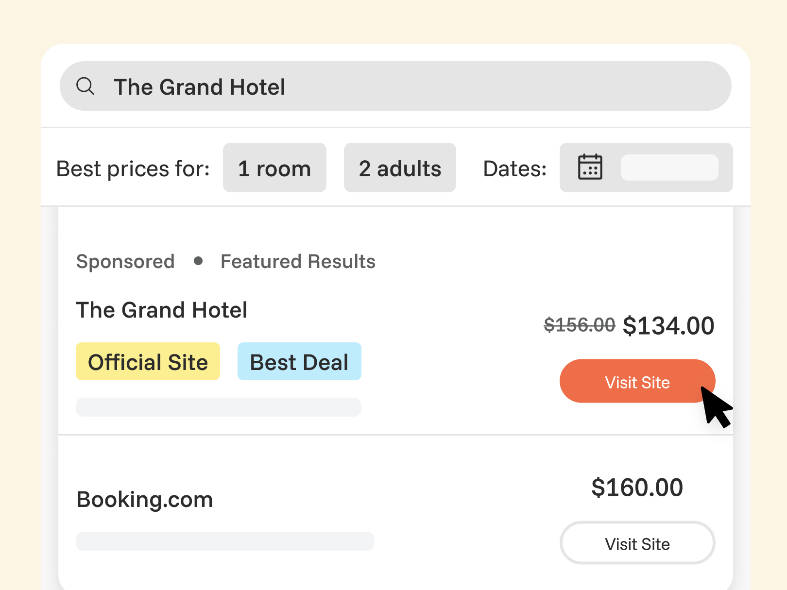 A mockup of a hotel search results page. 'The Grand Hotel' is shown at the top with an 'Official Site' badge and a discounted price of $134.00, compared to a higher $160.00 price on Booking.com. A cursor is clicking the 'Visit Site' button for the official hotel listing.